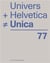 Univers + helvetica # unica