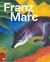Franz Marc : The quest for a better world
