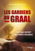 Les Gardiens du Graal - L'ultime secret des Mérovingiens