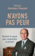 N'ayons pas peur - Revisiter hier pour comprendre aujourd'hui