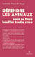 Défendre les animaux (sans se faire bouffer tout¿e cru¿e)