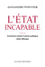 L'État incapable - Comment enfin rendre l¿action publique efficace ?