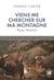 Viens me chercher sur ma montagne - Pleure, Geronimo