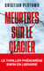 Meurtres sur le glacier