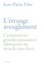 L'étrange aveuglement