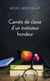 Carnets de classe d'un instituteur frondeur