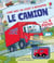 Le camion - Livre avec jouet à remonter - Dès 3 ans