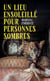 Un lieu ensoleillé pour personnes sombres