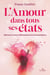 L'Amour dans tous ses états - Retrouver le sens, l'effervescence et la transcendance