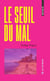 Le seuil du mal