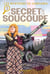 Les Mystères de Hobtown T03 - Le Secret de la soucoupe