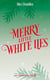 Merry little white lies