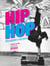 Hip hop - De la musique, des artistes... et une attitude