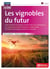 Les vignobles du futur