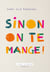 Sinon on te mange !