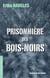 Prisonnière des Bois-Noirs