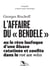 Pamphlet à haute teneur historique : L'affaire du "Bendélé" ou le rêve loufoque d'une alsace ratatinée et confite dans le rot un wiss