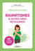 Mes trucs de santé. Rhumatismes & autres maux articulaires
