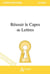 Réussir le CAPES de Lettres (nouveau CAPES)