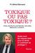 Toxique ou pas toxique ? : PFAS, microplastiques, chlore, métaux lourds... Quels risques pour la santé ? Comment s'en protéger ?