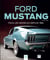 Ford Mustang : Tous les modèles depuis 1964