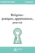 Religions : pratiques, appartenances, pouvoir