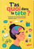 T'as quoi dans la tête ? : Comment la neuropsychologie explique notre vie quotidienne