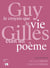 Guy Gilles. « Je croyais que la vie était un poème »