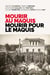 Mourir au maquis - Mourir pour le maquis