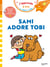 J'apprends à lire avec Sami et Julie : Sami adore Tobi