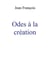 Odes à la création