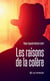 Les raisons de la colère