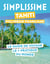 Guide simplissime : Tahiti Polynésie française