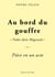 Au bord du gouffre