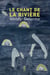 Le Chant de la rivière (édition collector)