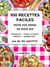 100 recettes faciles pour vos repas en plein air