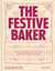 The Festive Baker: Baking for celebrations and special occasions around the world