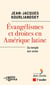 Evangelismes et droites en amerique latine - du temple aux u