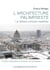 L'architecture palimpseste - le temps comme materiau