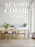 Beyond Color : White Interiors from Simple to Sublime