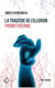 La tragédie de l'illusion prométhéenne