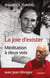 La joie d'exister : Méditation à deux voix