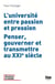 L'université entre passion et pression Penser, gouverner et transmettre au XXIe siècle
