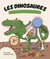 Les dinosaures : Une aventure à la loupe