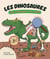 Les dinosaures : Une aventure à la loupe