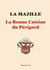 La Bonne Cuisine du Périgord