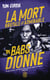La mort brutale et admirable de Babs Dionne