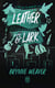 The Ruinous Love Trilogy : Leather & Lark