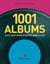 Les 1001 albums qu'il faut avoir écoutés dans sa vie