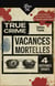 Vacances mortelles : True crime